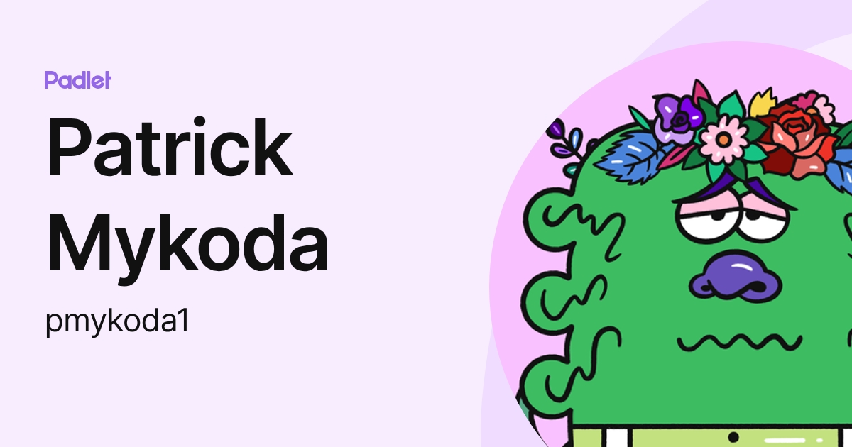 Patrick Mykoda (pmykoda) profile | Padlet