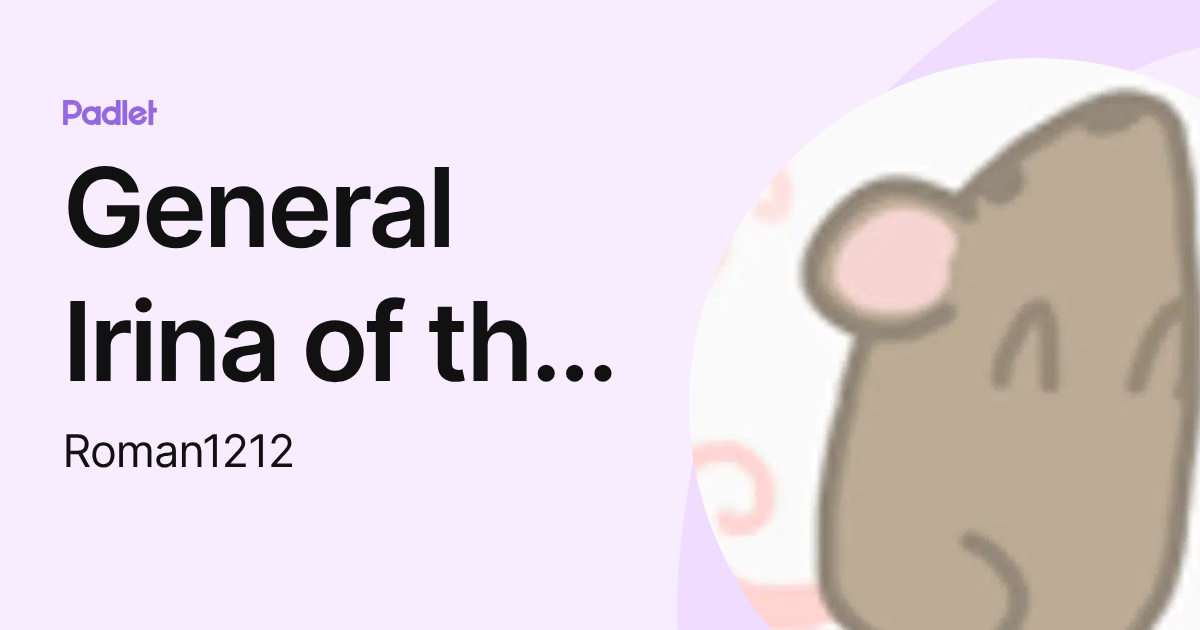 General Irina of the Roman Empire (Roman1212) profile | Padlet