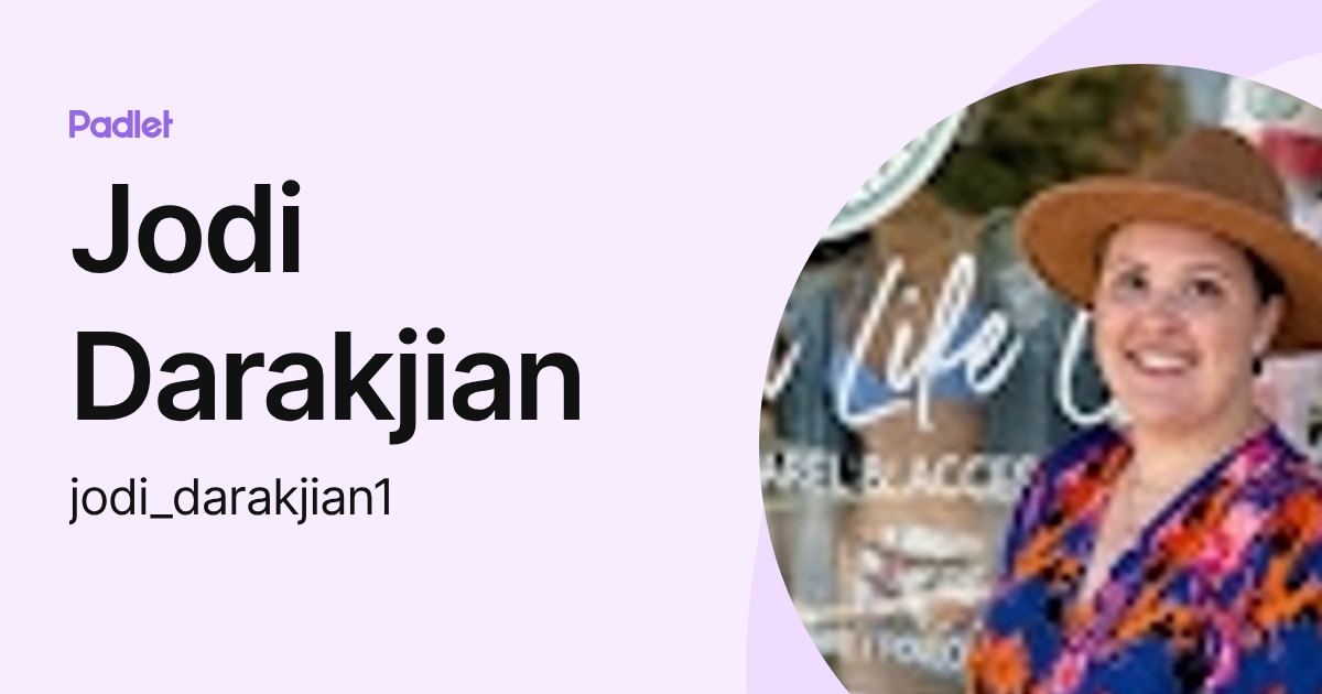 Jodi Darakjian (jodi_darakjian1) profile | Padlet