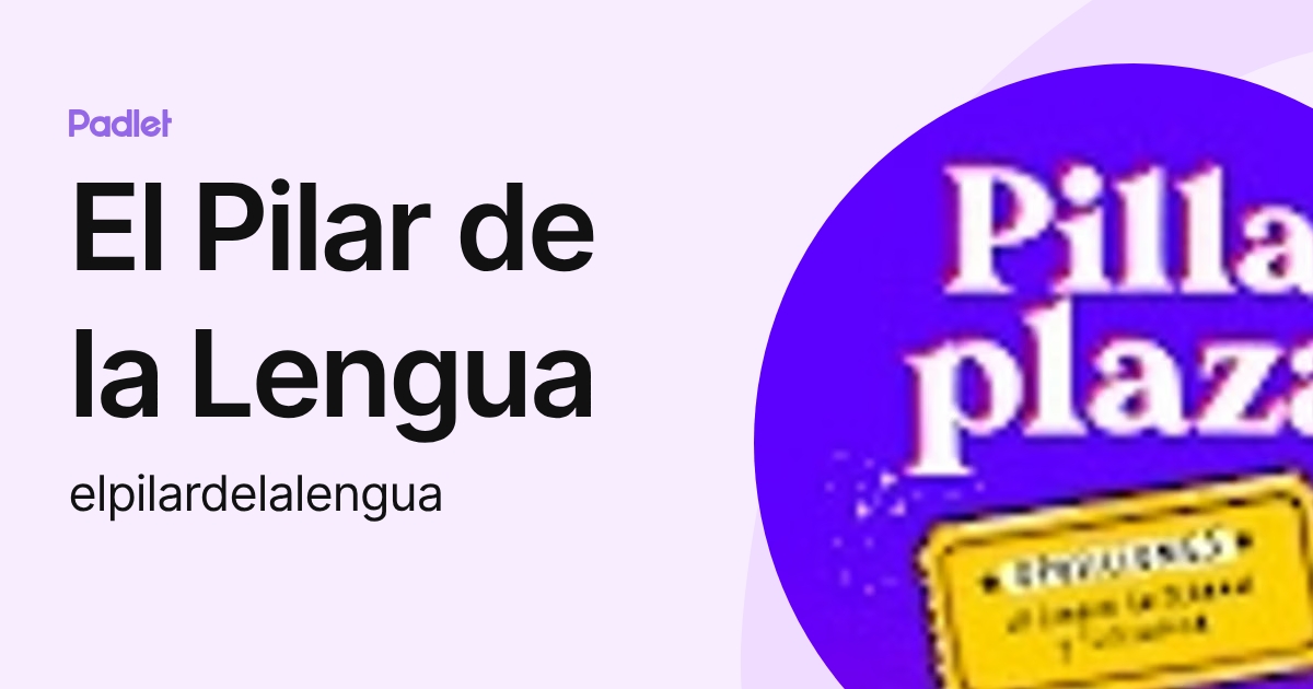 El Pilar de la Lengua (elpilardelalengua) profile | Padlet