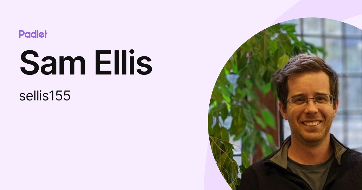 Sam Ellis (sellis155) profile | Padlet