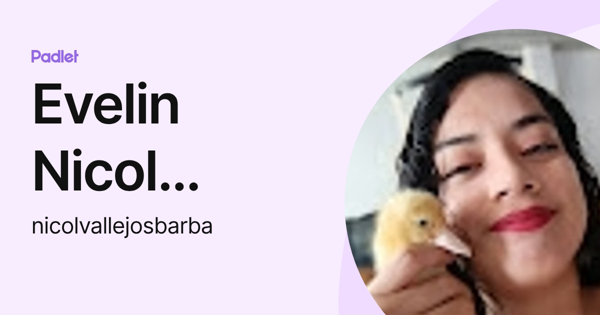 Evelin Nicol Vallejos barba (nicolvallejosbarba) profile | Padlet