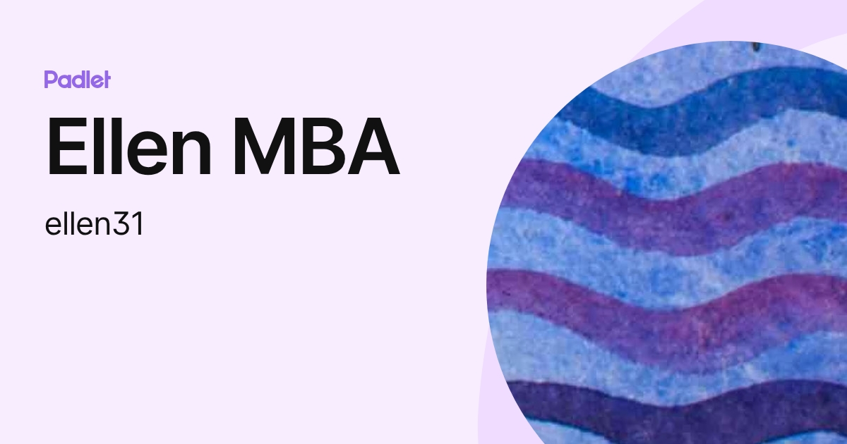 Ellen MBA (ellen31) profile | Padlet