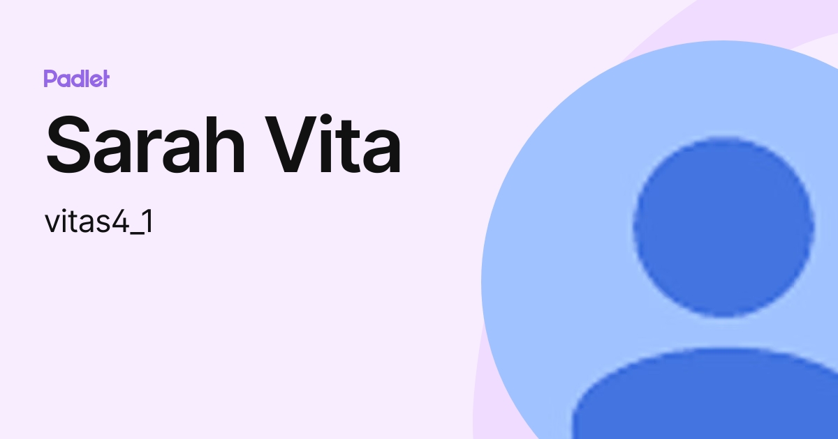 Sarah Vita (vitas3) profile | Padlet