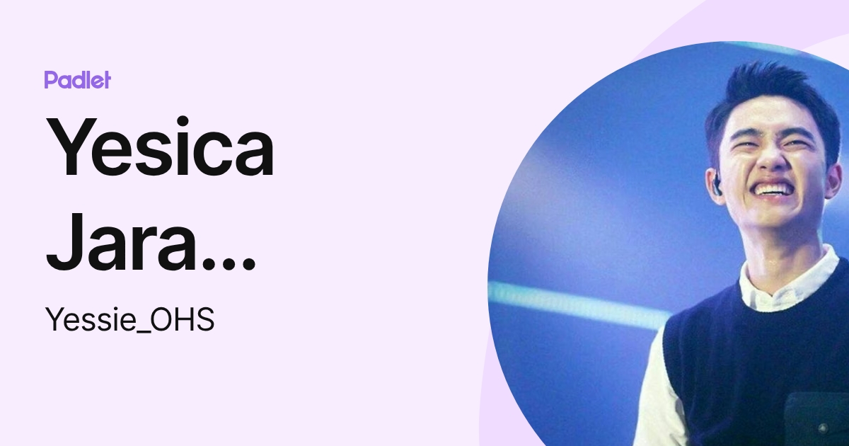 Yesica Jara Quiroga (Yessie_OHS) profile | Padlet