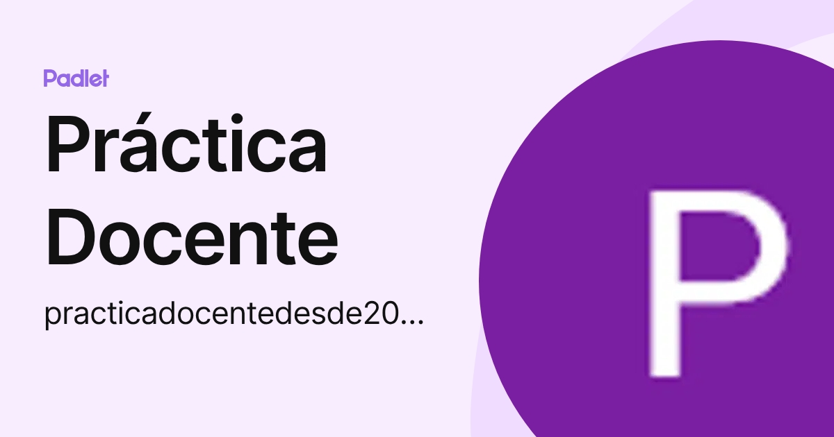 Práctica Docente (practicadocentedesde2021) profile | Padlet