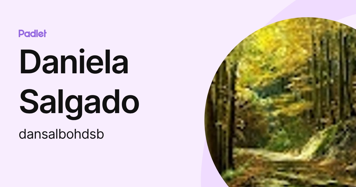 Daniela Salgado (dansalbohdsb) profile | Padlet