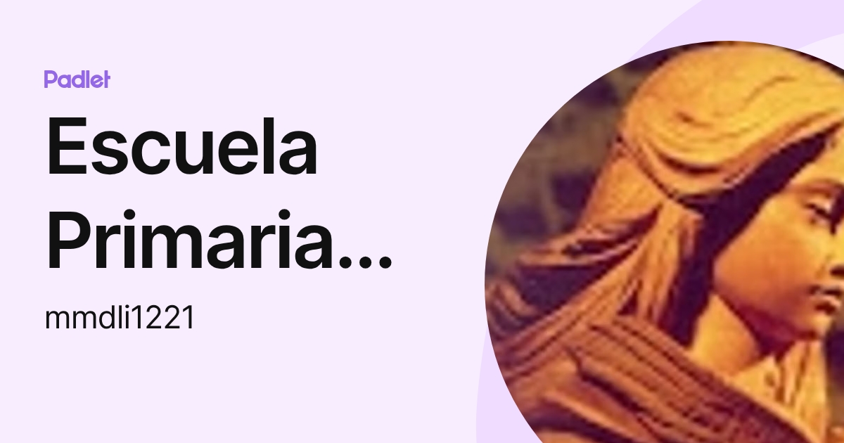 Escuela Primaria María Madre de la Iglesia (mmdli1221) profile | Padlet