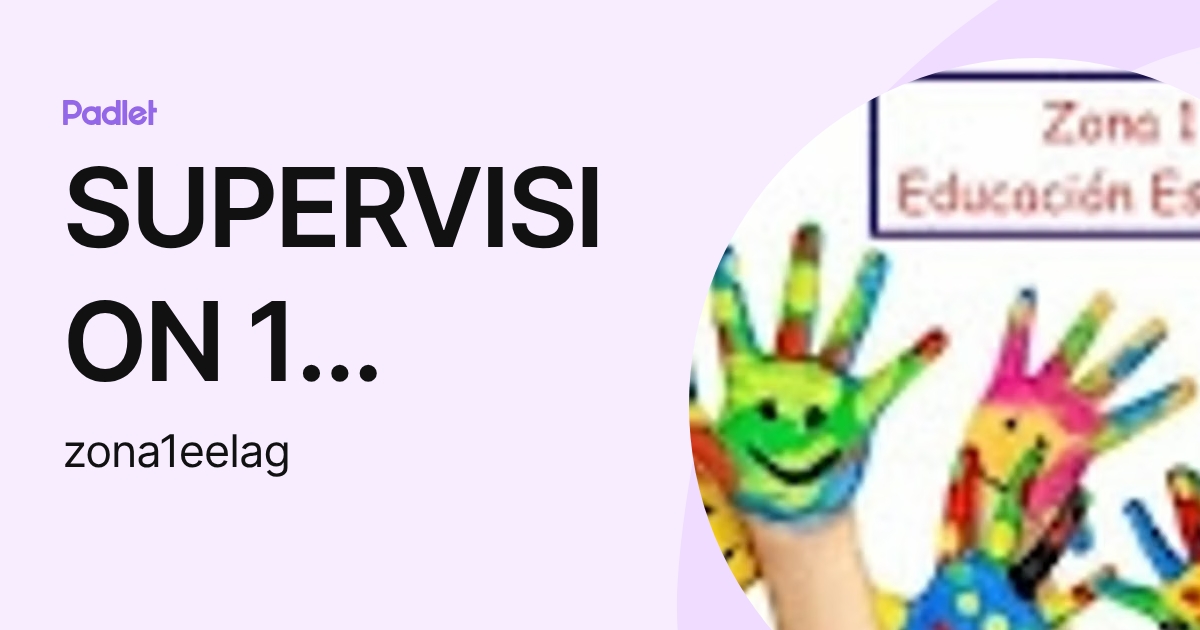 SUPERVISION 1 EDUCACION ESPECIAL (zona1eelag) profile | Padlet