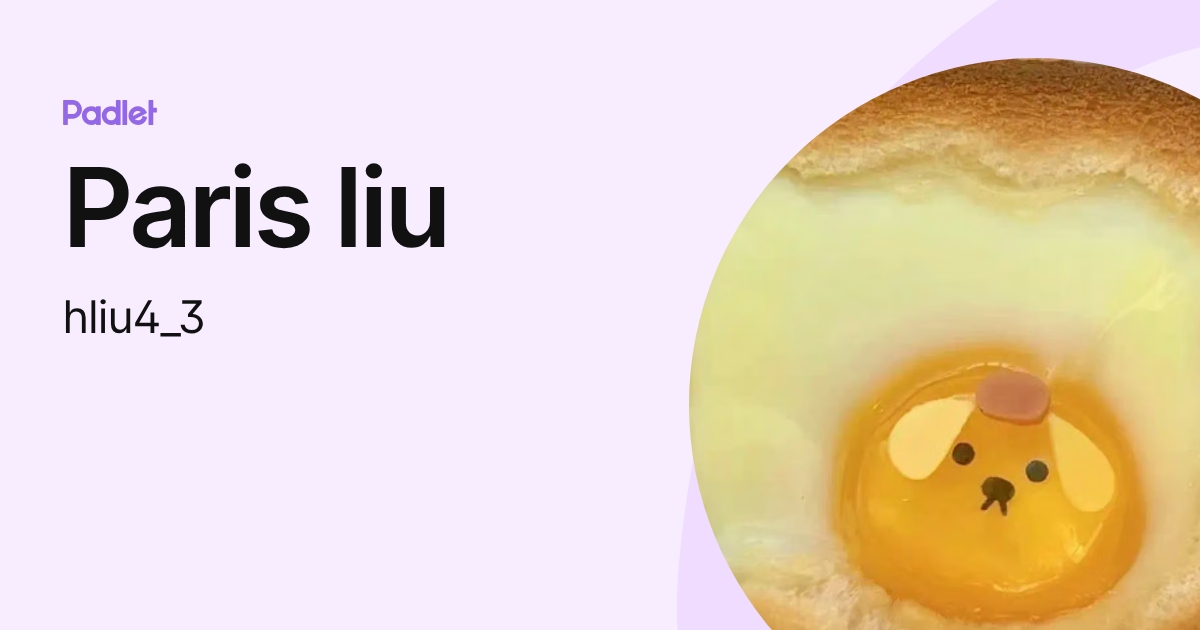 Paris liu (hliu4_3) profile | Padlet