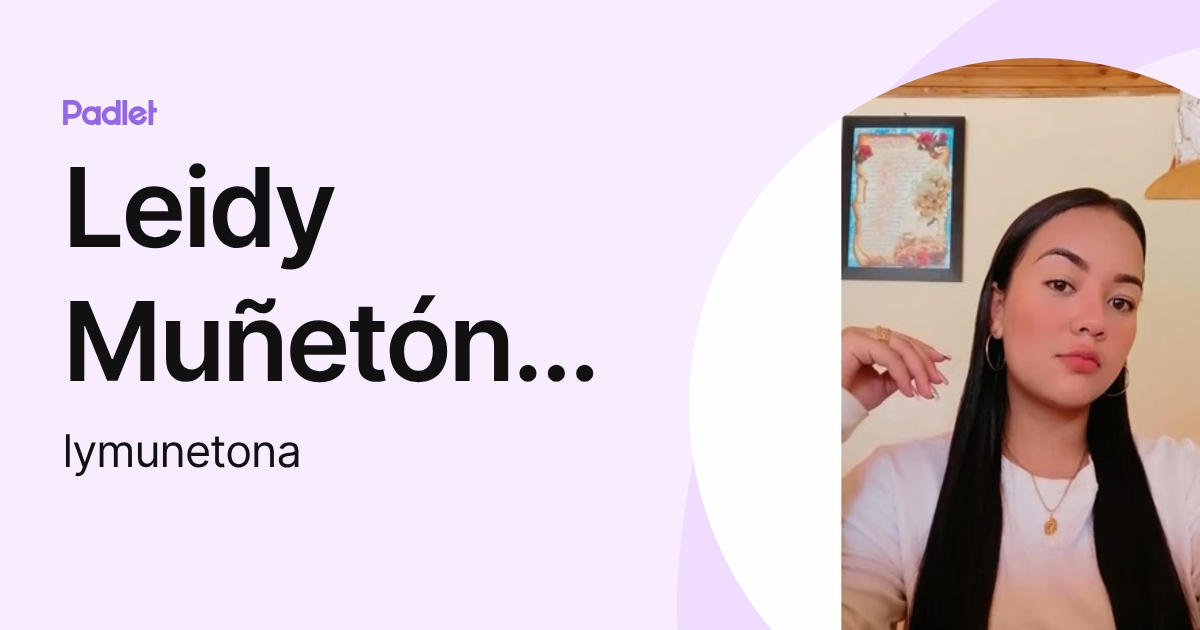 Leidy Muñetón Arroyave (lymunetona) profile | Padlet