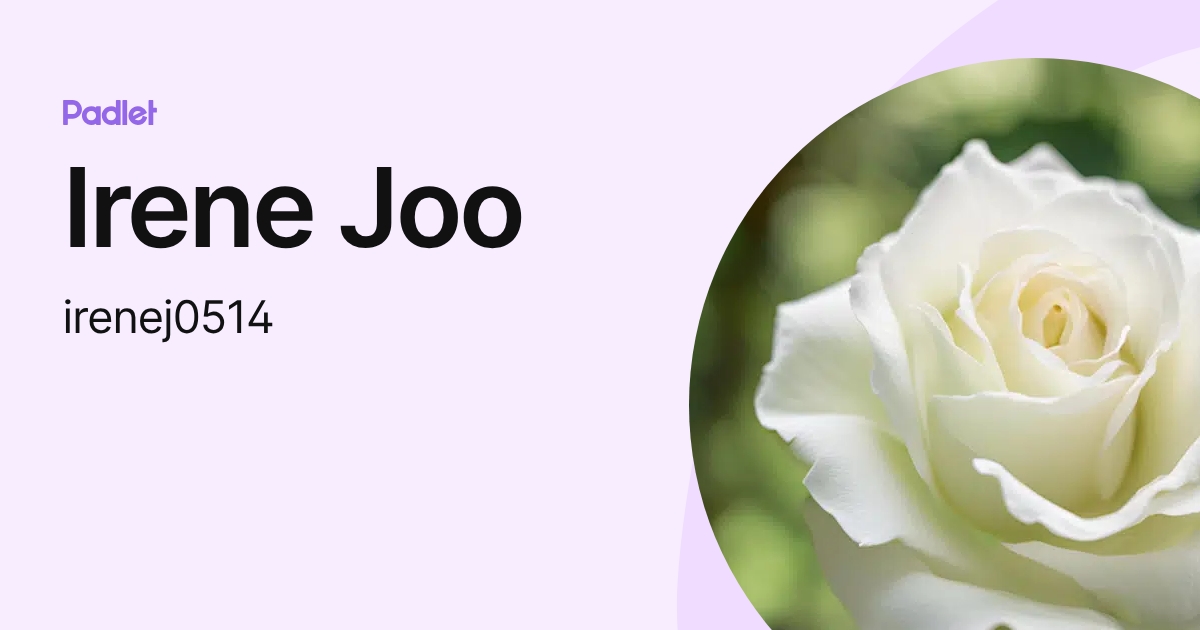 Irene Joo (irenej0514) profile | Padlet