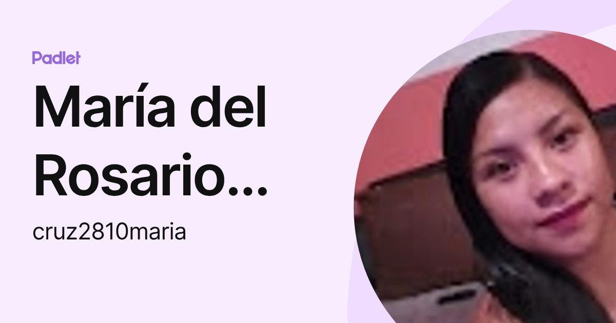 María del Rosario Cruz Cruz (cruz2810maria) profile | Padlet