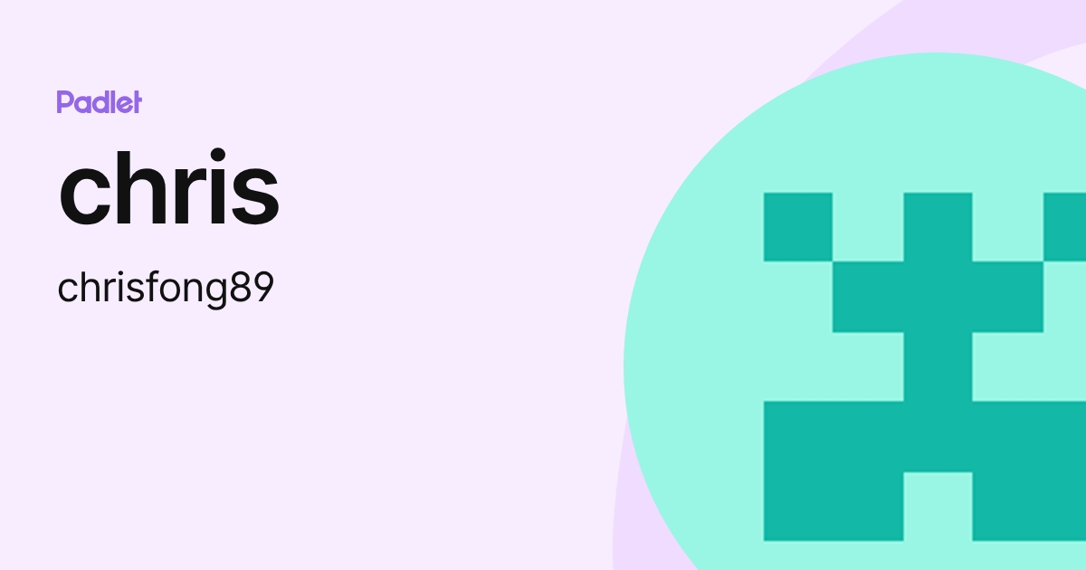 chris (chrisfong89) profile | Padlet