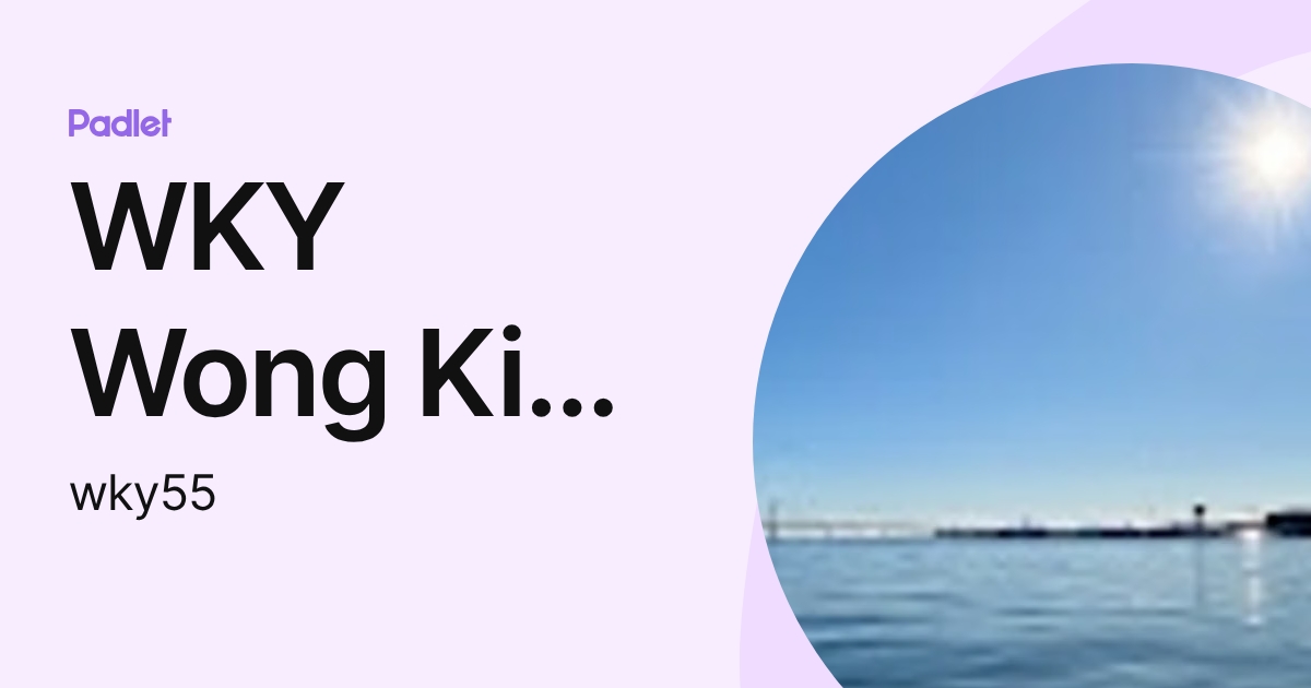 WKY Wong King Yip (wky55) profile | Padlet