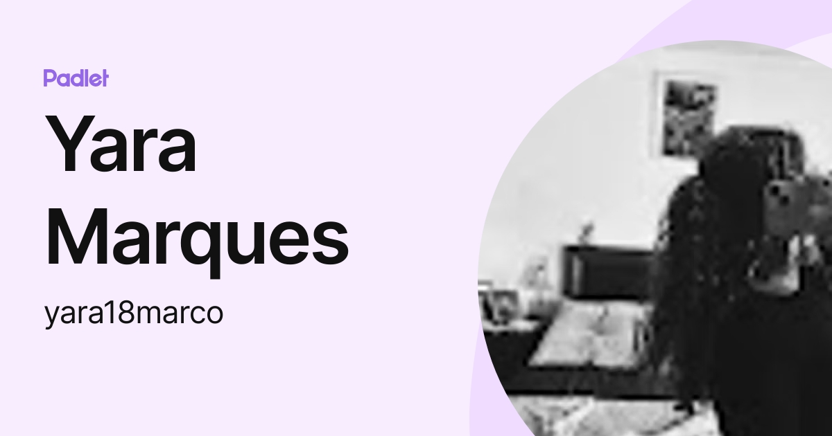 Yara Marques (yara18marco) profile | Padlet