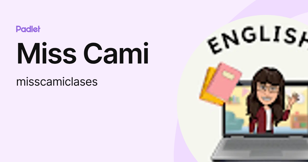 Miss Cami (misscamiclases) profile | Padlet
