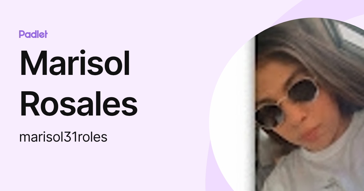 Marisol Rosales (marisol31roles) profile | Padlet