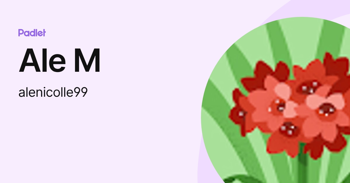 Ale M (alenicolle99) profile | Padlet