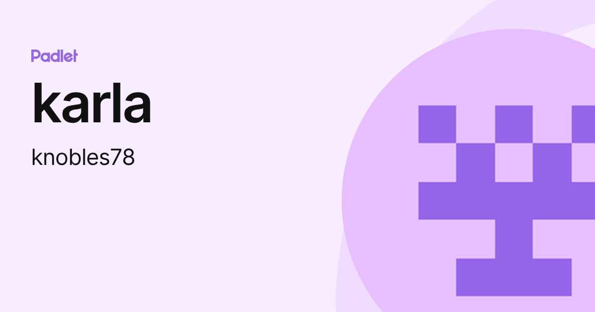 karla (knobles78) profile | Padlet