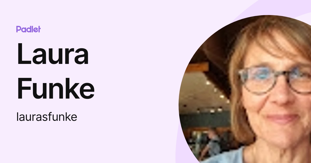 Laura Funke (laurasfunke) profile | Padlet