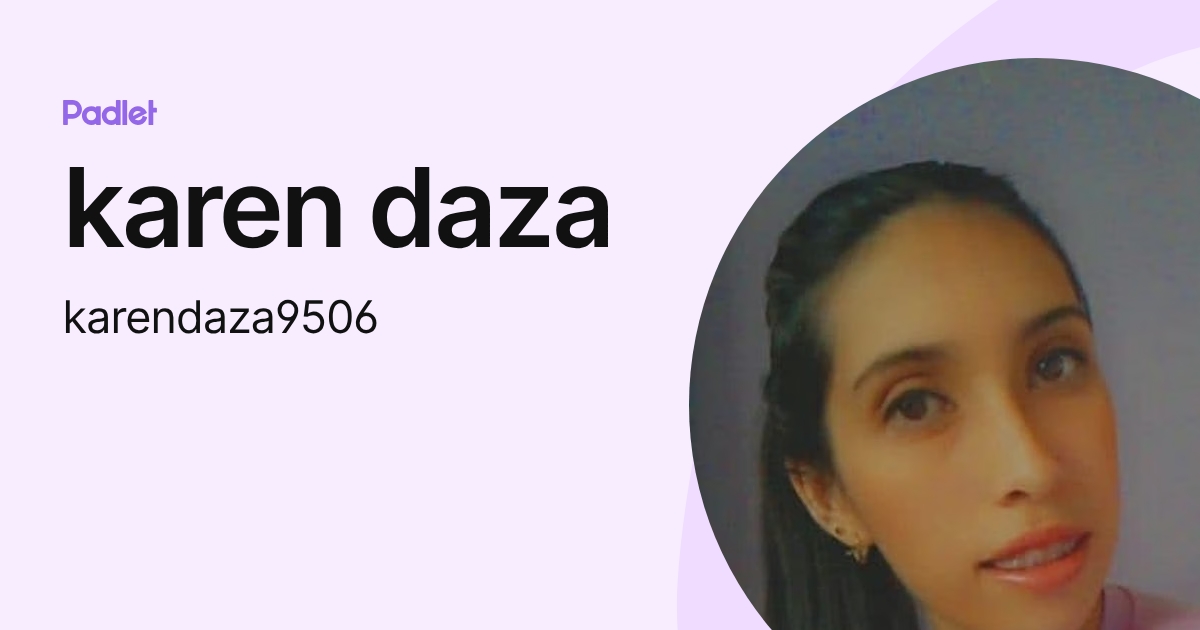 karen daza (karendaza9506) profile | Padlet