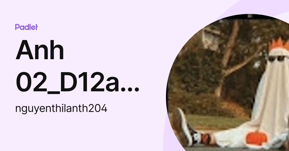 Anh 02_D12a57 Nguyễn Thị lan (nguyenthilanth204) profile | Padlet