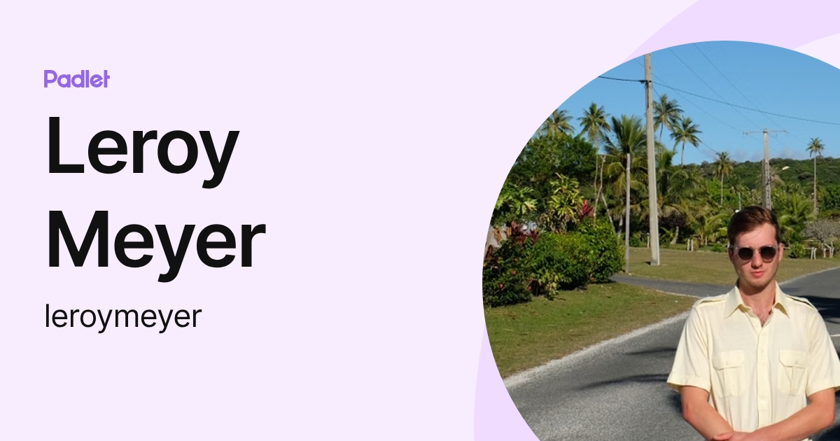 Leroy Meyer (leroymeyer) profile | Padlet