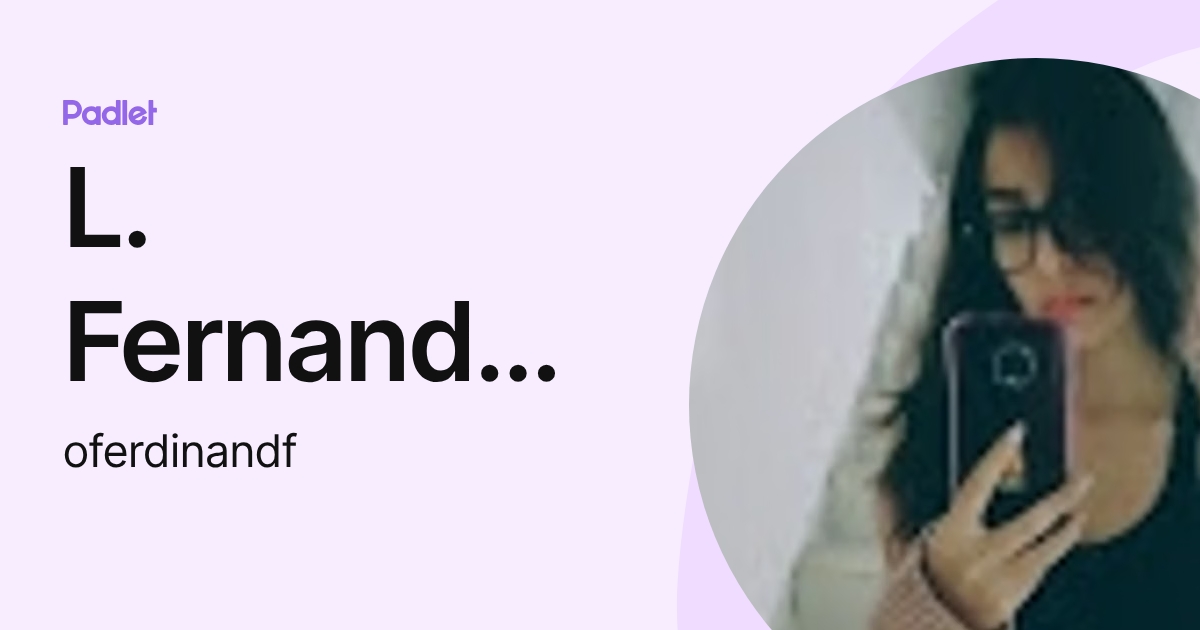 L. Fernanda Fuentes Tqa (oferdinandf) profile | Padlet