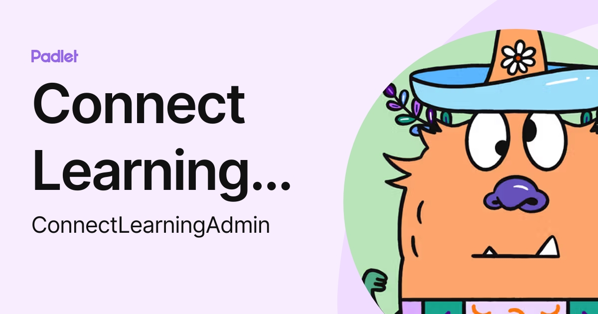 Connect Learning Admin (ConnectLearningAdmin) profile | Padlet