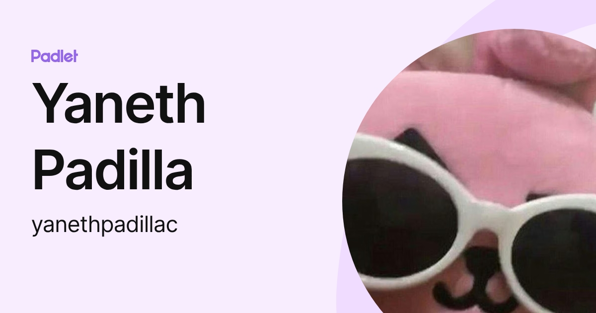 YAN (yanethpadillac) profile | Padlet
