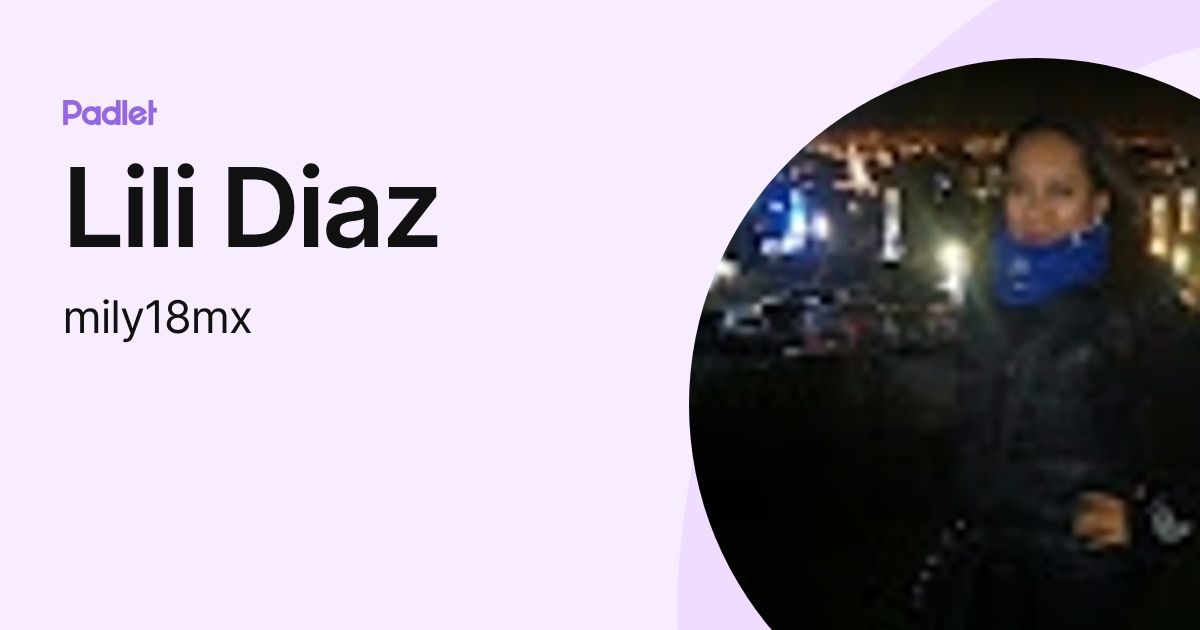 Lili Diaz (mily18mx) profile | Padlet