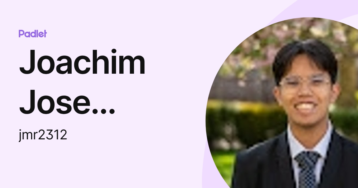 Joachim Jose Mendoza Rillo (jmr2312) profile | Padlet