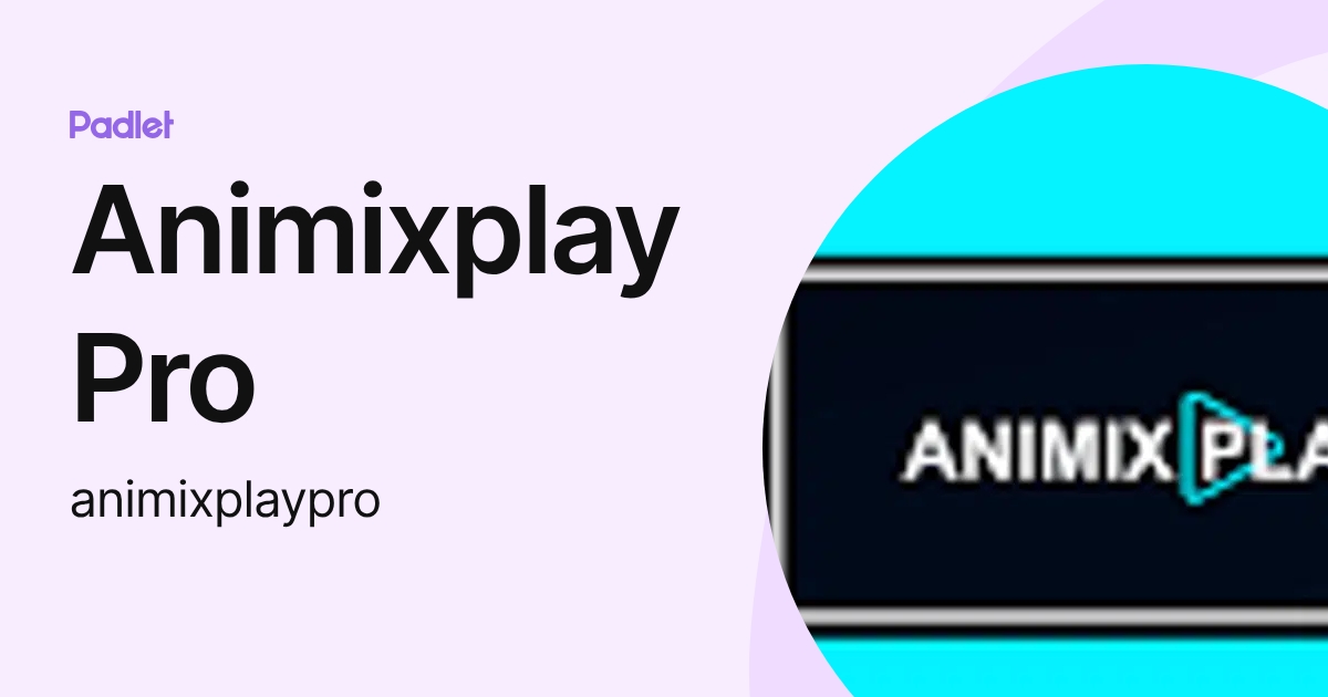 Animixplay Pro (animixplaypro) profile | Padlet