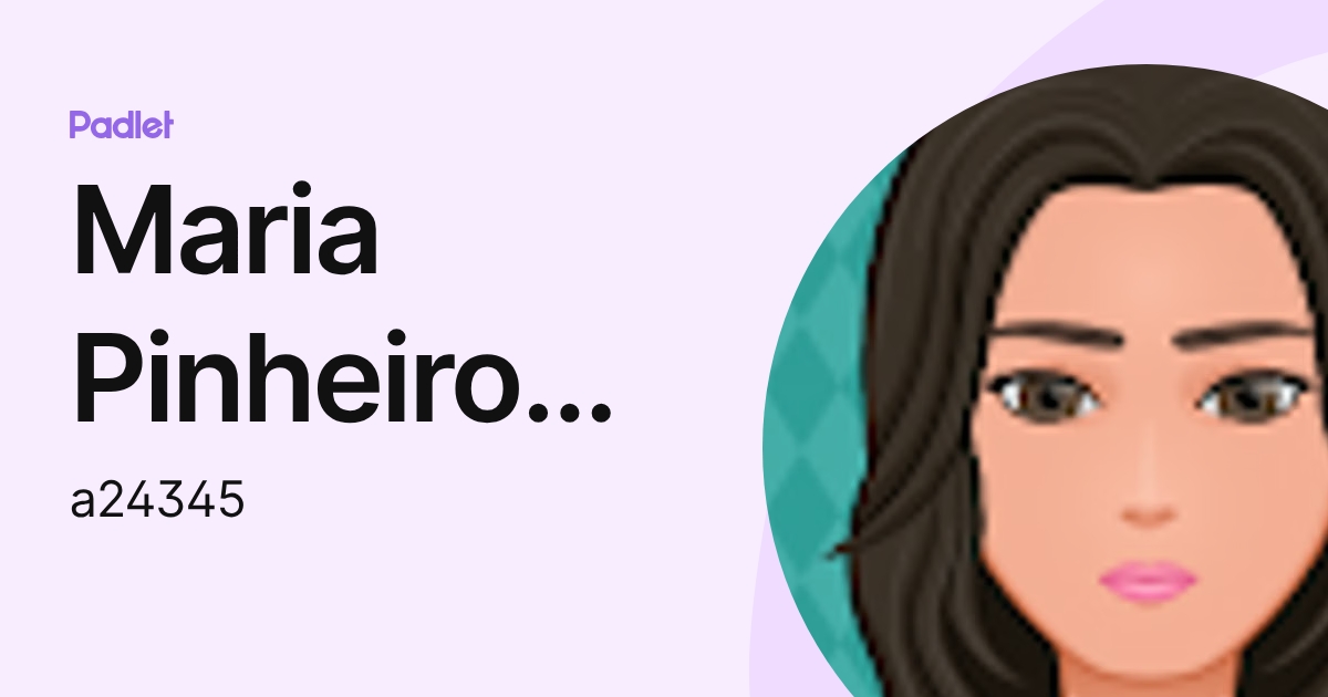 Maria Pinheiro dos Reis (a24345) profile | Padlet