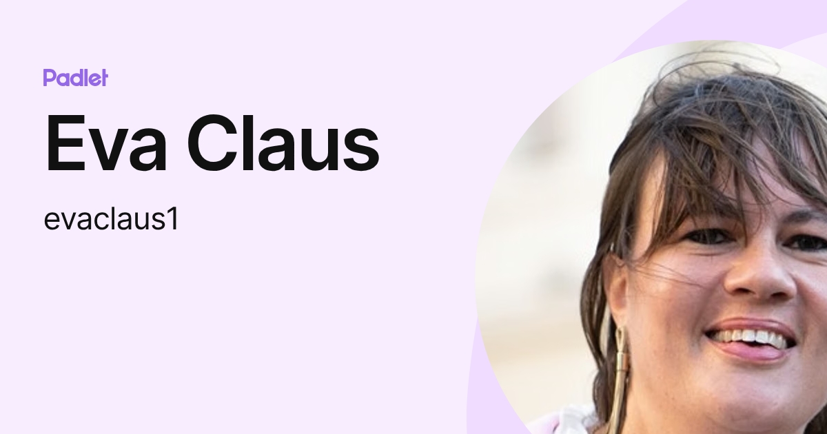 Eva Claus (evaclaus1) profile | Padlet