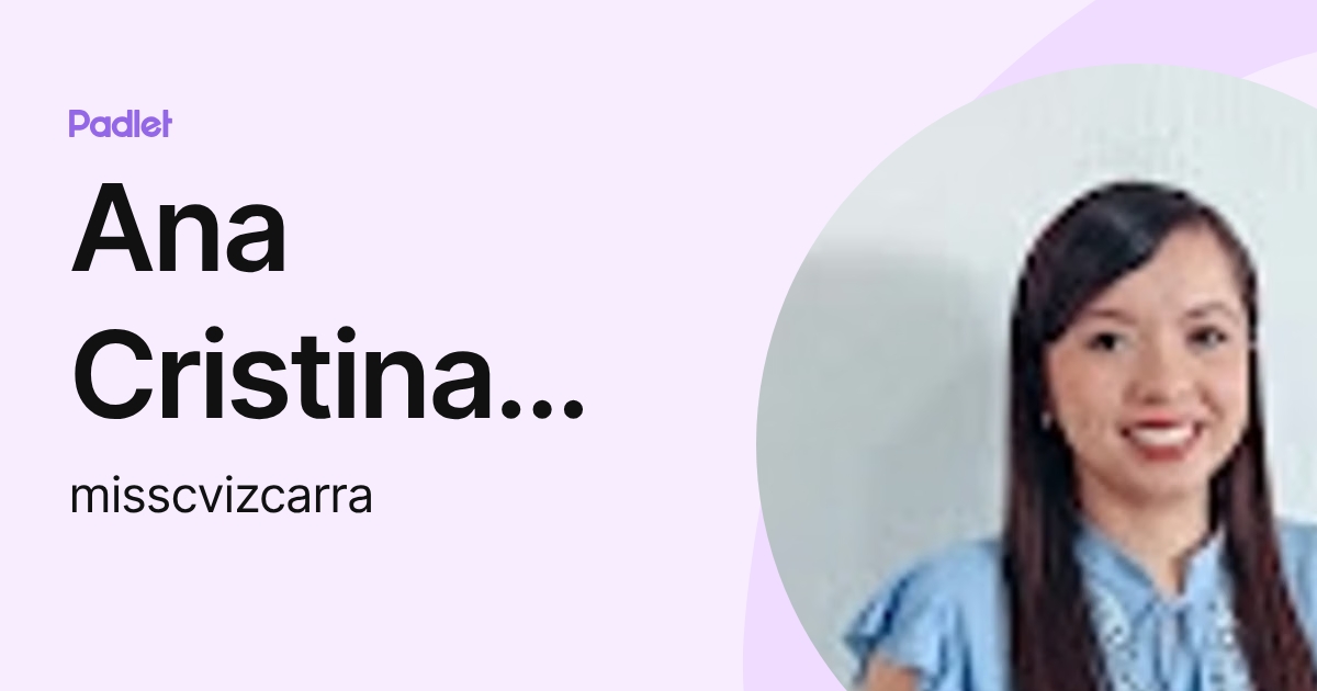 Ana Cristina Vizcarra Gutiérrez (misscvizcarra) profile | Padlet