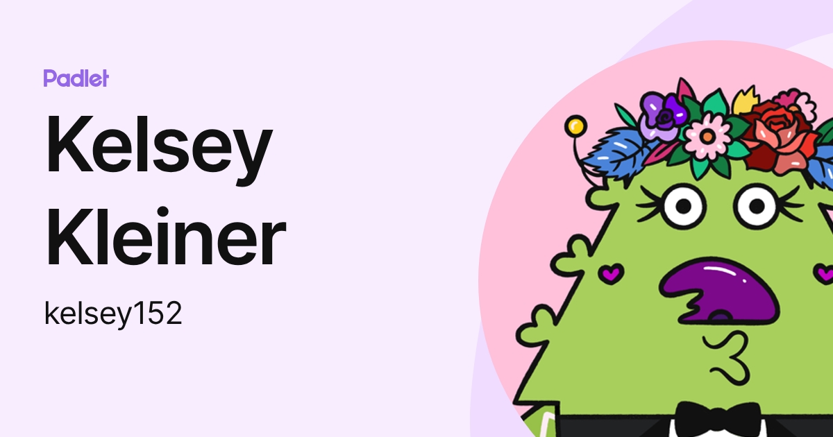 Kelsey Kleiner (kelsey152) profile | Padlet