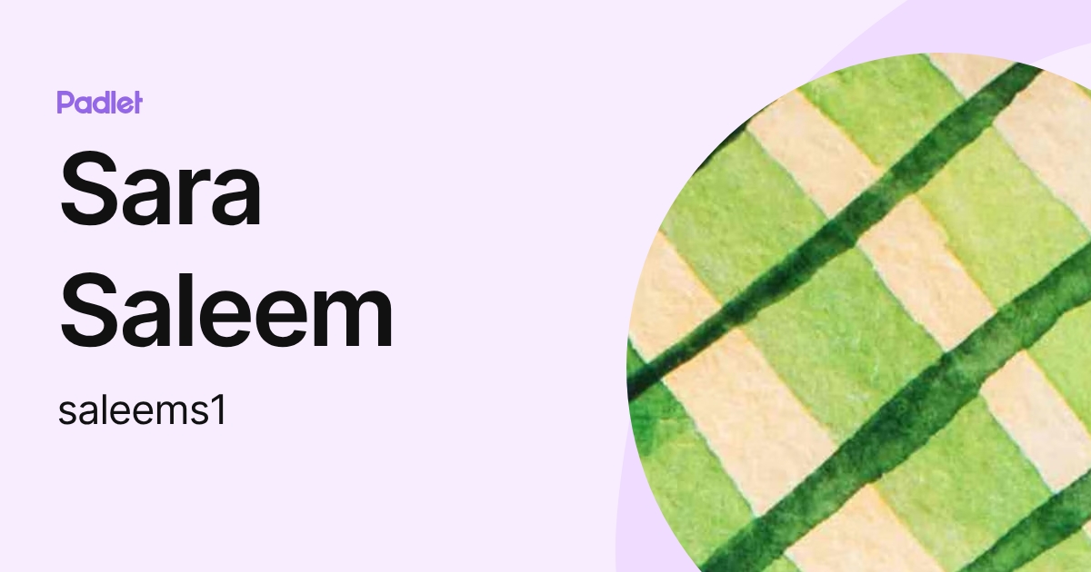 Sara Saleem (saleems1) profile | Padlet