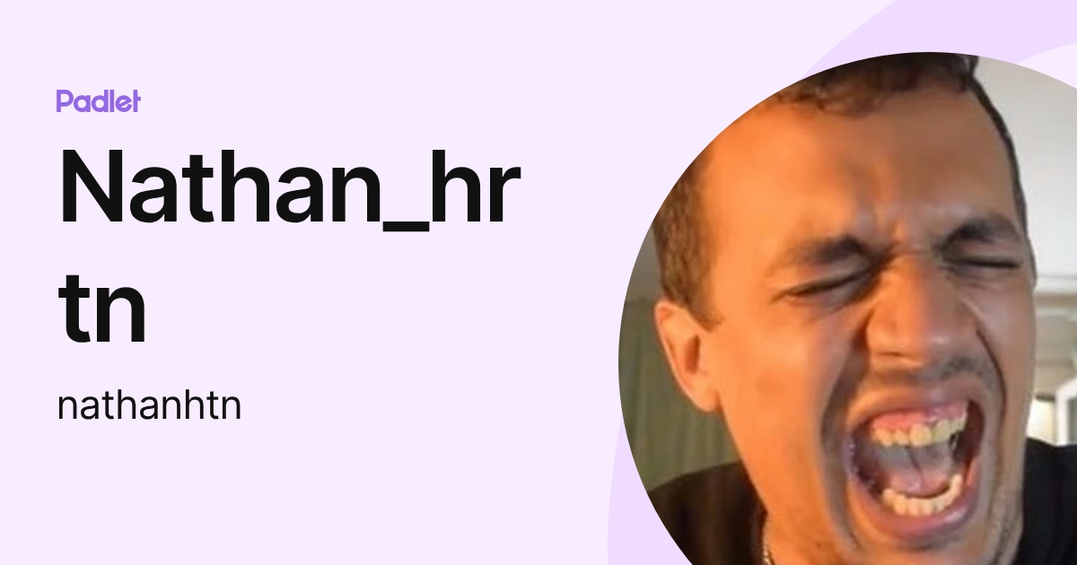 Nathan_hrtn (nathanhtn) profile | Padlet