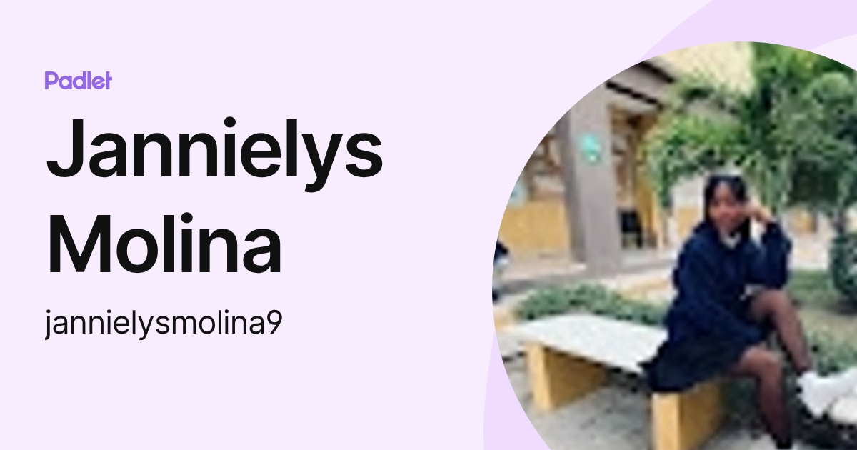 Jannielys Molina (jannielysmolina9) profile | Padlet