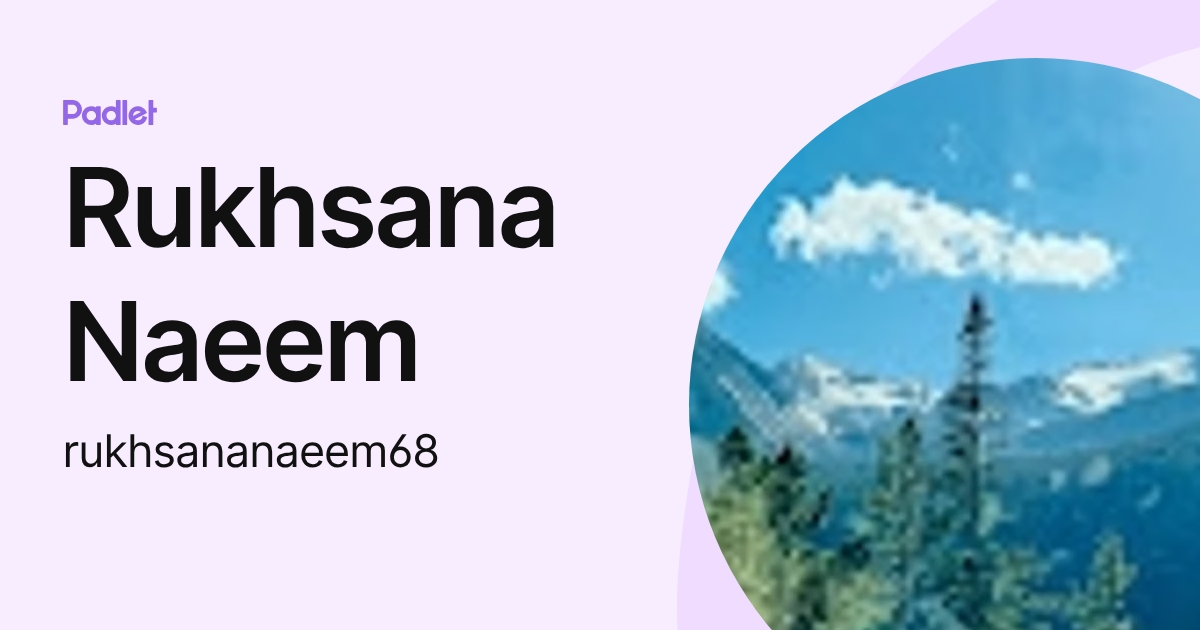 Rukhsana Naeem (rukhsananaeem68) profile | Padlet
