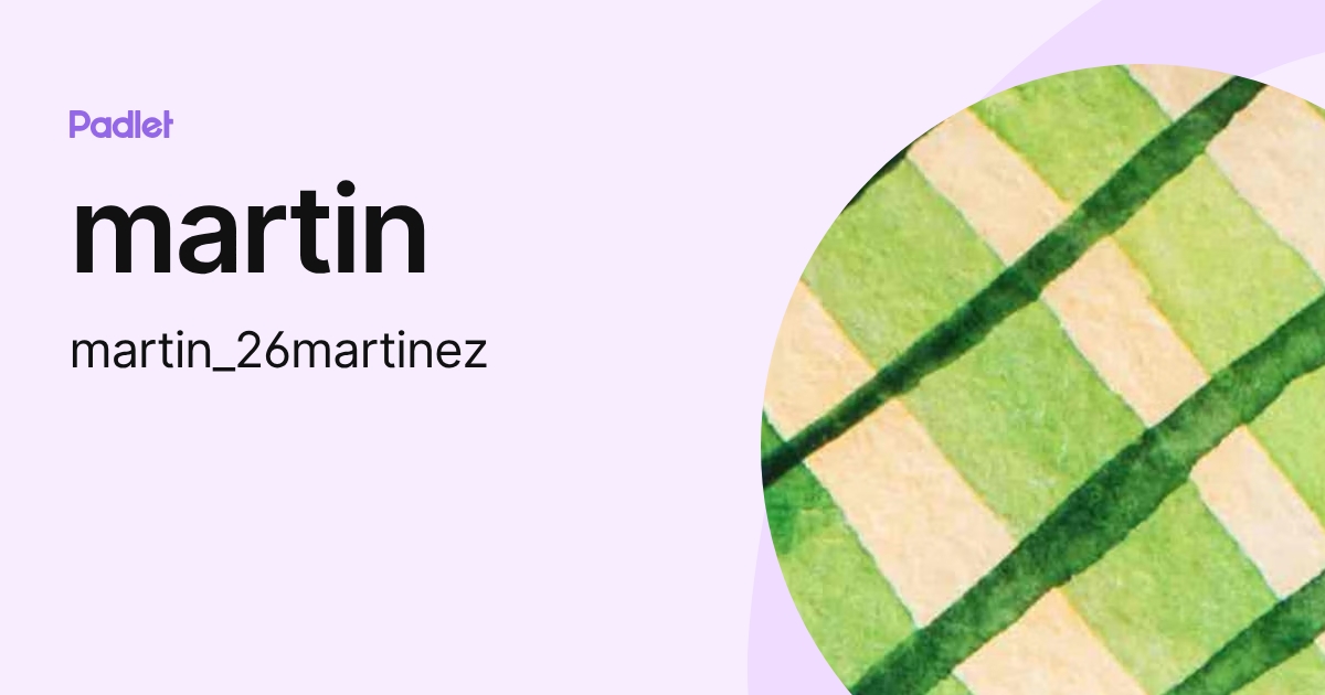 martin (martin_26martinez) profile | Padlet