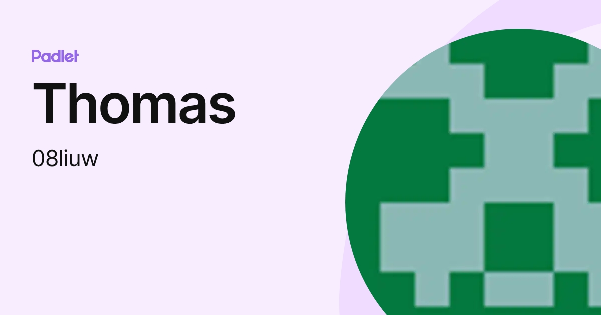 Thomas (08liuw) profile | Padlet