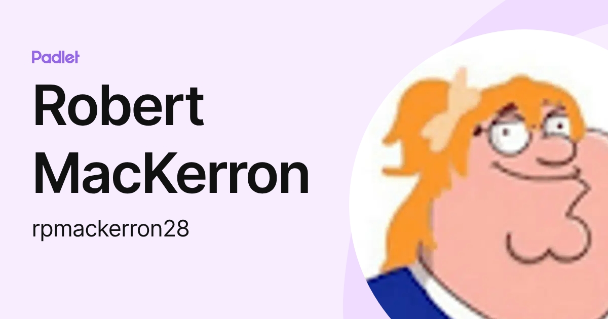 Robert MacKerron (rpmackerron28) profile | Padlet