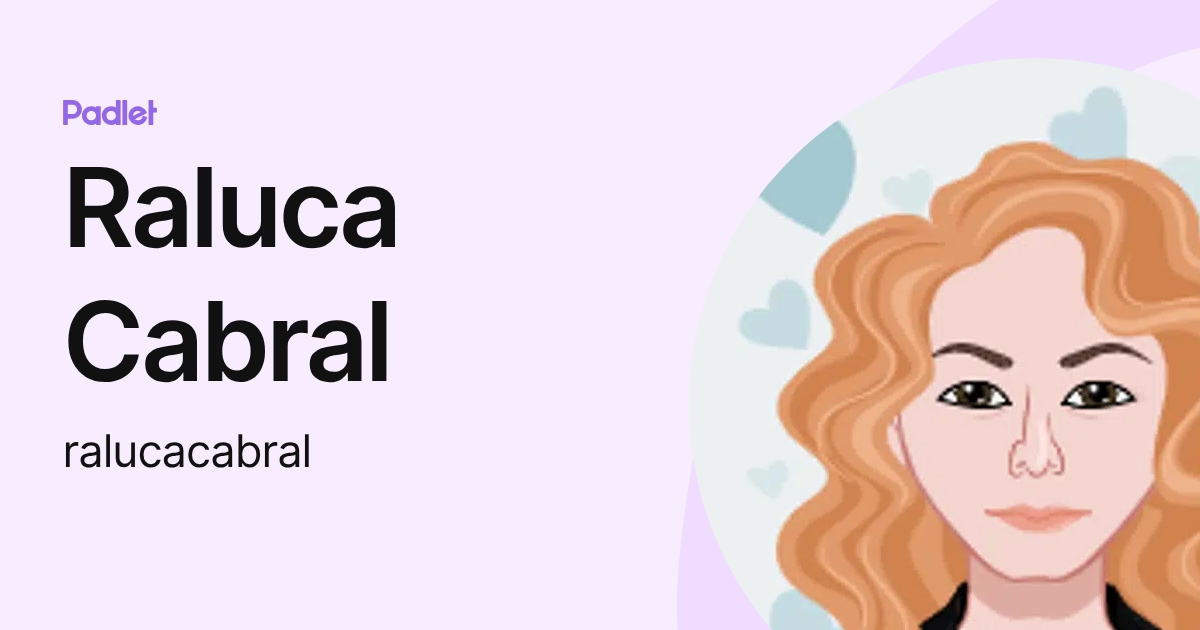 Raluca Cabral (ralucacabral) profile | Padlet