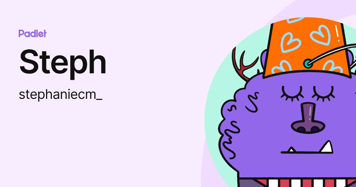 Steph (stephaniecm_) profile | Padlet