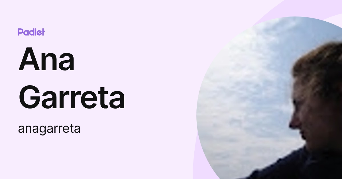 Ana Garreta (anagarreta) profile | Padlet