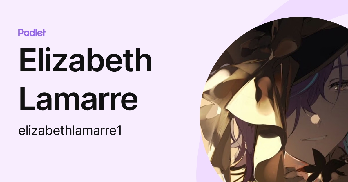 Elizabeth Lamarre (elizabethlamarre) profile | Padlet
