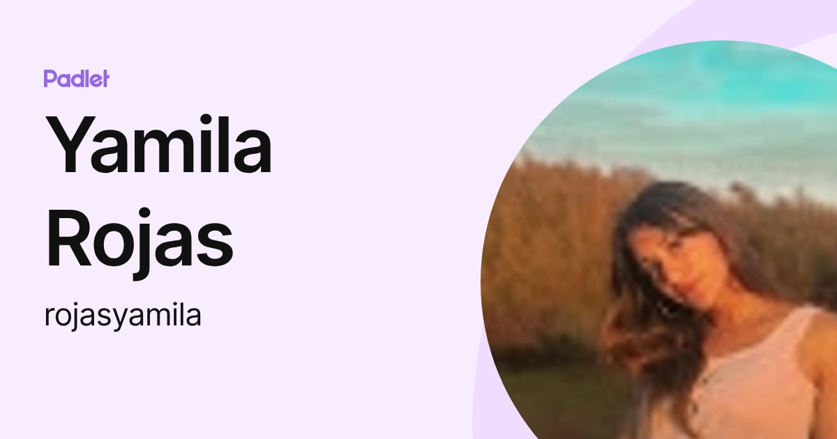 Yamila Rojas (rojasyamila) profile | Padlet